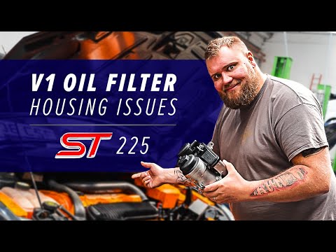 Version 1 Oil Filter Housing Issues Focus ST225 // BD Performance