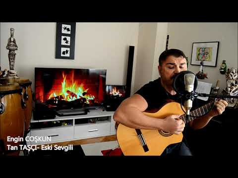 Engin COŞKUN- Eski Sevgili- Tan TAŞÇI