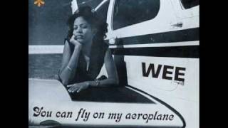 You Can Fly On My Aeroplane / Wee