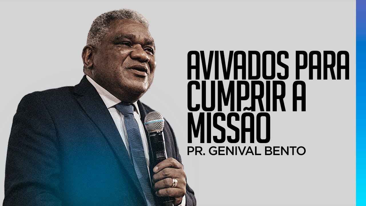 Avivados para Cumprir a Missão - Pr. Genival Bento