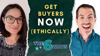 6 Ethical Ways To Get Your Audience To Buy Now