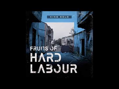 King Solo - Fruits of hard Labour (Feat. DJ TMB) (Prod. Micall Parknsun)
