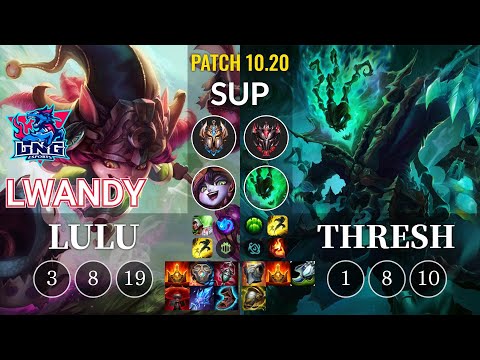 LNG lwandy Lulu vs Thresh Sup - KR Patch 10.20