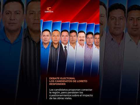 Loreto: candidatos ponen las carreteras en el centro del debate regional
