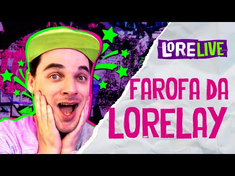🔴 AO VIVO: FAROFA DA LORELAY - Lorelay Fox