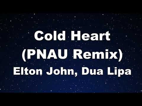 Karaoke♬ Cold Heart (PNAU Remix) - Elton John, Dua Lipa 【No Guide Melody】 Instrumental