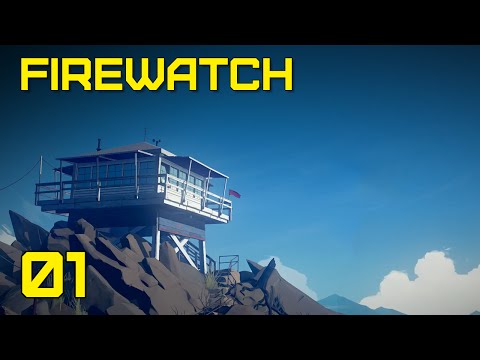 Firewatch - Episode 1 - Life happens so let's go for a hike!