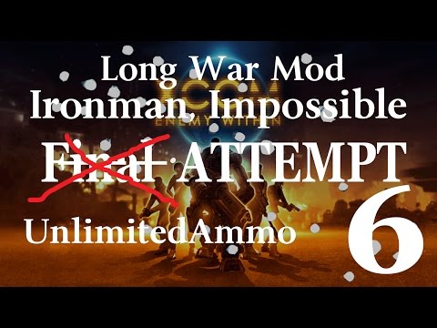 XCOM: Long War Ironman Impossible 6 Things are working
