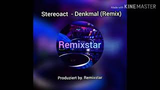 Stereoact - Denkmal (Remix) | Remixstar !