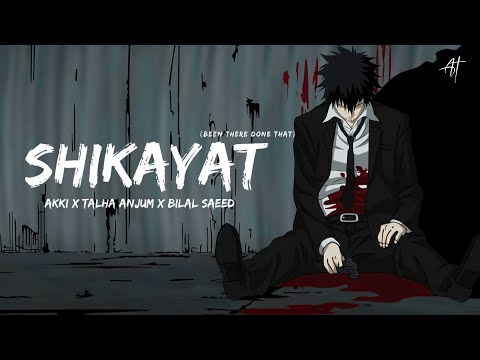 SHIKAYAT X BTDT - Mashup💔 | Akki x Talha Anjum x Bilal Saeed | Lyrics | Heartbreak | Rap Song 2025
