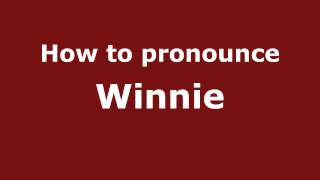 How to pronounce Winnie