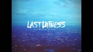 Last Witness - Mourning After 2012 (Full Album)