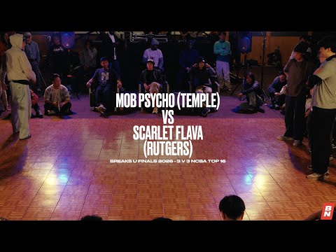Mob Psycho (Temple) Vs Scarlet Flava (Rutgers) - 3 V 3 NCBA Top 16 - Breaks U Finals (2026)