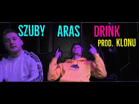 Szuby - Drink ft.  Aras Dobrado prod. Klonu