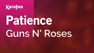 Patience - Guns N&#39; Roses | Karaoke Version | KaraFun