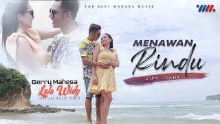 Download lagu GERRY MAHESA ft LALA WIDY | MENAWAN RINDU | The Best WAHANA MUSIK mp3 Download lagu GERRY MAHESA ft LALA WIDY | MENAWAN RINDU | The Best WAHANA MUSIK mp3