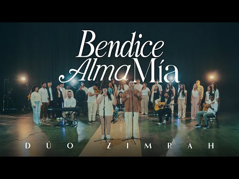Dúo Zimrah - Bendice, Alma Mía (Video Oficial)