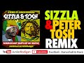 SIZZLA & PETER TOSH - REMIX - Bomboclaat (Haffi Get Ah Beatin) - Junior Rodigan Remix 2015