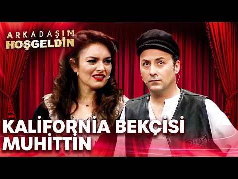 Kalifornia Bekçisi Muhittin | Arkadaşım Hoşgeldin