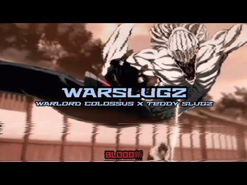 Warlord Colossus x Teddy Slugz - WARSLUGZ