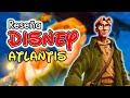 ATLANTIS Reseña Disney