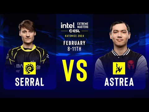 Serral vs. Astrea - IEM SC2 Katowice 2024 - Group Stage