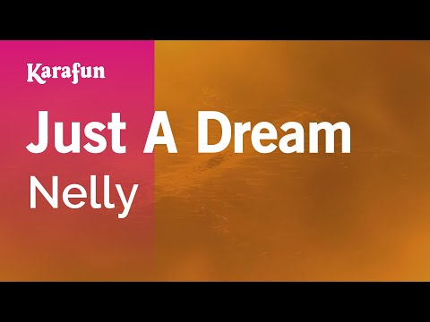 Karaoke Just A Dream - Nelly *