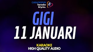 Download lagu Gigi - 11 Januari Karaoke Lirik High Quality Audio mp3