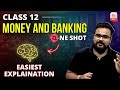 MONEY And BANKING Class 12 ONE SHOT Class 12 Macroeconomics