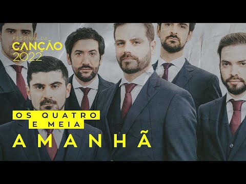 Os Quatro e Meia – Amanhã (Lyric Video) | Festival da Canção 2022