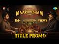 Maaruvesham Title Promo Vaibhav Ramki Viyana Srini Vijay Anand