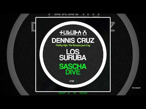 Dennis Cruz - Feeling High (Sascha Dive's High Life Remix)
