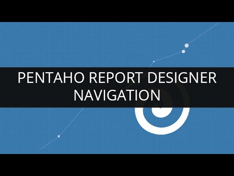 Understanding Navigation in Pentaho Report Designer | Pentaho Report Designer Tutorial | Edureka
