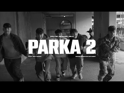 PARKA 2 - Poli Ok, Xela, NiceKidd
