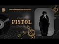PISTOL Official Audio Kulwinder Sohi Gurman Kaur Gaiphy New Punjabi Song 2024