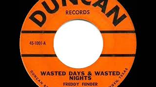 1st (English-language) RECORDING OF: Wasted Days And Wasted Nights - Freddy Fender (1959 version)