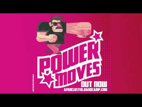 Afro Cluster - Power Moves