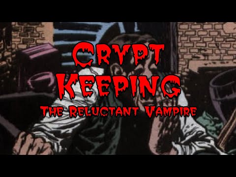 Crypt Keeping: Season 3, Episode 7 - The Reluctant Vampire
