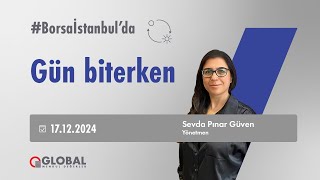 #Borsaİstanbul'da Gün Biterken - 17 Aralık Salı