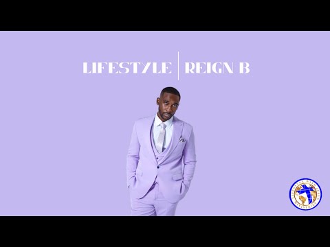 Reign B -Lifestyle -Official Lyric Video