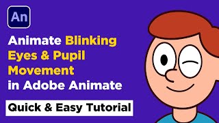 Animate Blinking Eyes & Pupil Movement in Adobe Animate | Quick & Easy Tutorial