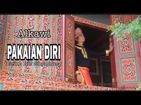 Alkawi - PAKAIAN DIRI || Lirik : Nof Sikumbang