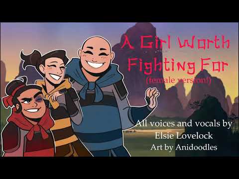 A Girl Worth Fighting For (FEMALE VERSION) - Mulan - cover by Elsie Lovelock