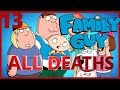 Family Guy Season 13 All Deaths Kill Count