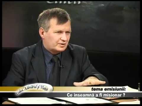 Calea  Adevarul si Viata 298 - Ce inseamna a fi misionar  - cu Nelu Filip