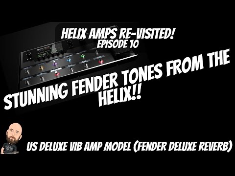 Stunning Fender Tones From The Helix!! | Helix Amps RE-VISITED Ep. 10: US Deluxe Vib