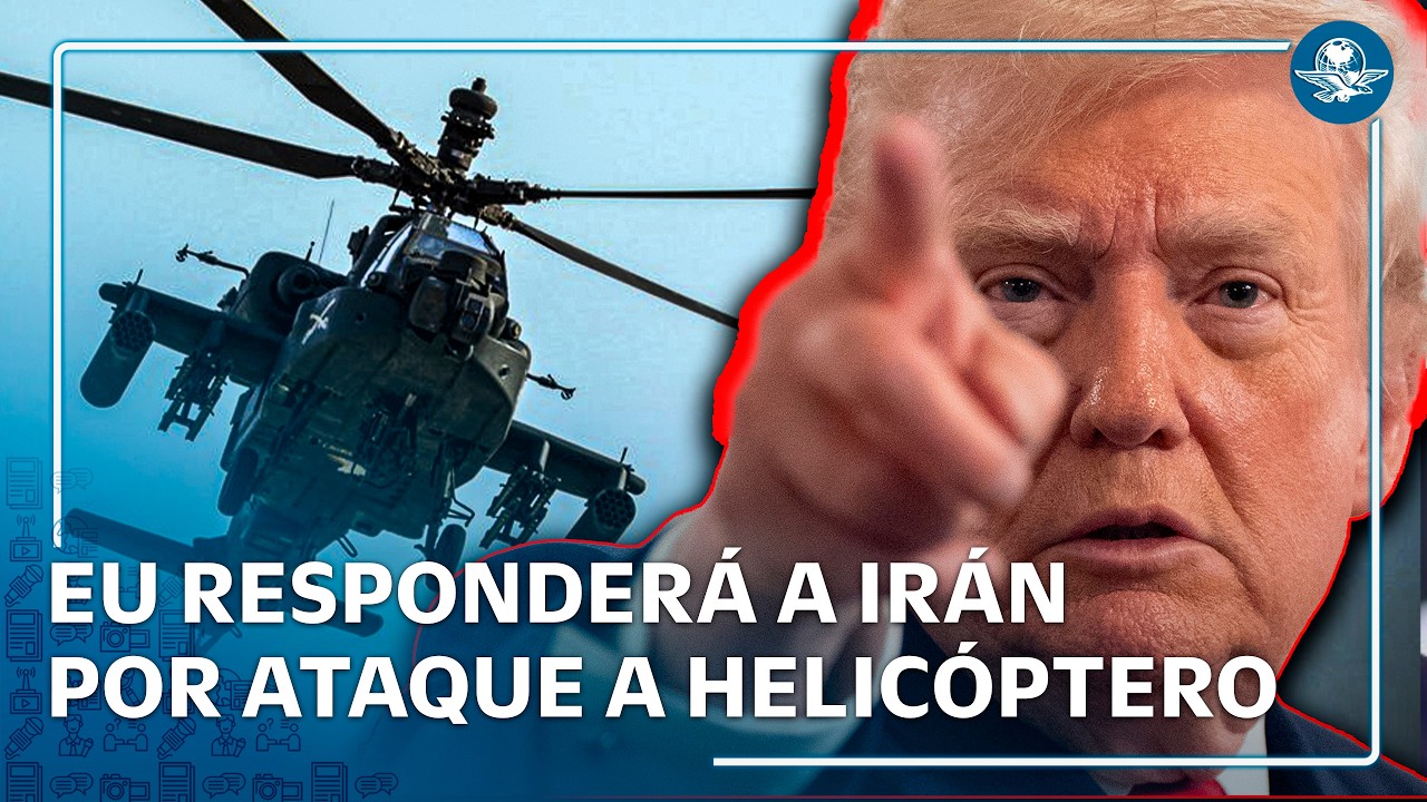 Trump anuncia represalias contra Irán tras derribo de helicóptero Apache