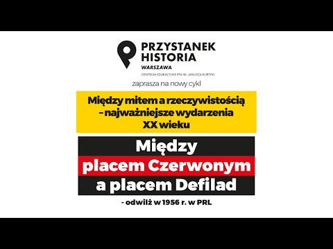 „Między placem Czerwonym a placem Defilad – odwilż w 1956 r. w PRL”