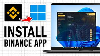 How To Install Binance App on Windows (2026)