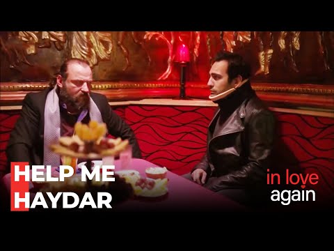 Fatih Asked For Haydar's Help - In Love Again